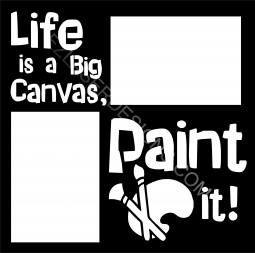 Life is a big Canvas